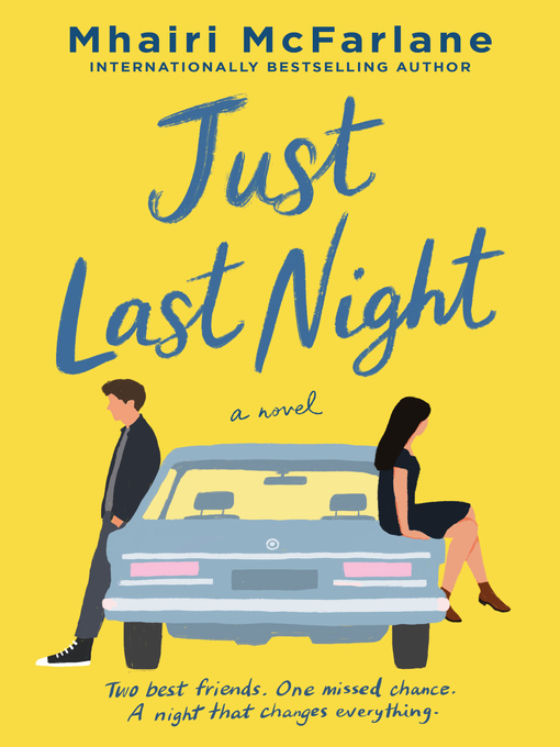 Title details for Just Last Night by Mhairi McFarlane - Wait list